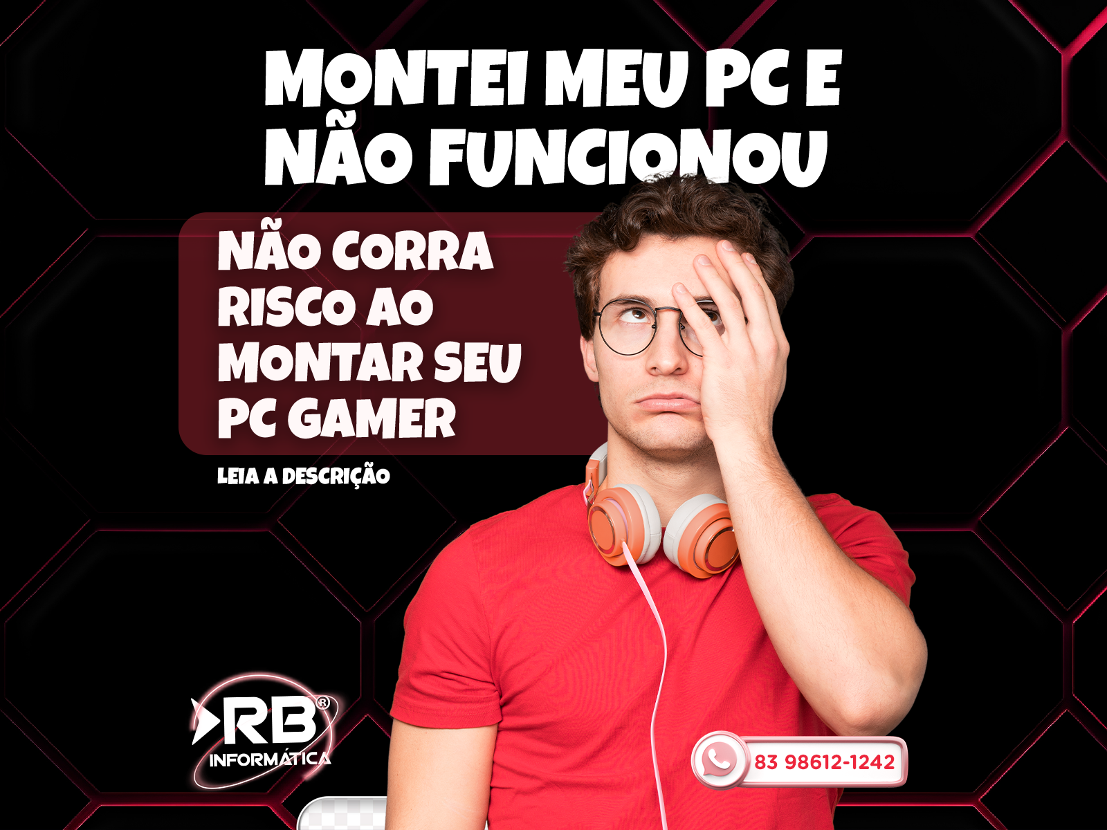 Montei Meu Pc e Não Funcionou!